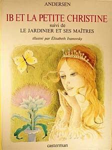 Ib et la petite Christine suivi de Le Jardinier et ses maîtres