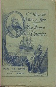 - Histoire d'un Marin - Le vice-amiral Jurien de la Gravière.