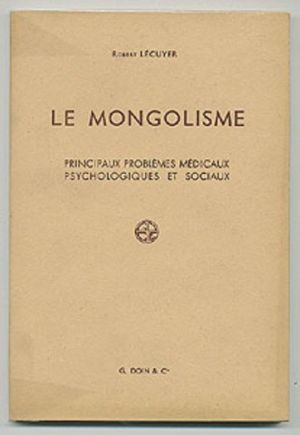 Le mongolisme, principaux problèmes médicaux psychologiques et sociaux