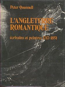L'Angleterre Romantique. Ecrivains et peintres 1717-1851