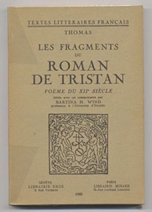 Les fragments du roman de Tristan poème du XII° siècle