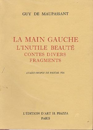 La main gauche, L'inutile beauté, contes divers, fragments