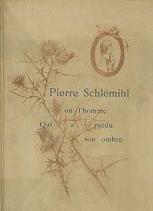 Pierre Schlémihl ou l'homme qui a perdu son ombre, suivi d'Un choix de poésies