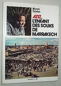 Aziz, l'enfant des souks de Marakech