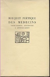 Bouquet poëtique des médecins, chirurgiens, dentistes & apothicaires
