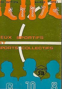 Jeux sportifs et sports collectifs