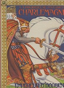 La prodigieuse histoire de Charlemagne