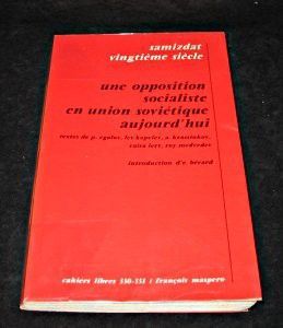 Une opposition socialiste en union soviétique aujourd'hui, cahiers libres 330-331