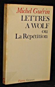Lettres à Wolf ou la répétition