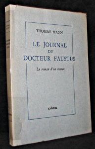 Le Journal du Docteur Faustus. Le roman d'un roman