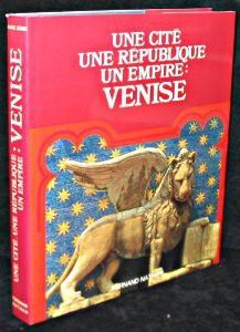 Une cité, une république, un empire : Venise