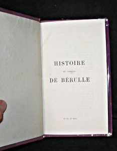 Histoire du cardinal de Bérulle fondateur de la congrégation de l'oratoire en France