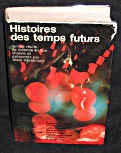 Histoires des temps futurs, quinze récits de sciences-fiction