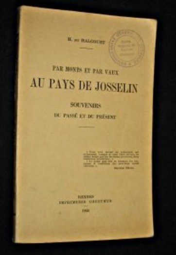 Par monts et par vaux au pays de Josselin souvenirs du passé et du présent