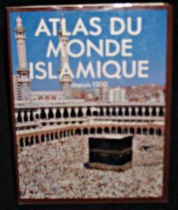 Atlas du monde islamique, depuis 1500