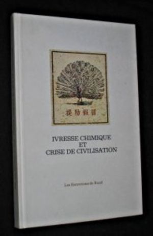 Ivresse chimique et crise de la civilisation, les entretiens de Rueil 1970