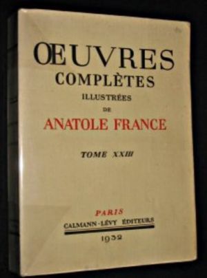 Oeuvres complètes illustrées de Anatole France, tome XXIII