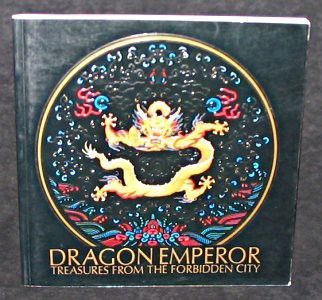 Dragon Emperor, treasures from the Forbidden City
