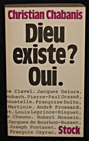 Dieu existe? Oui.