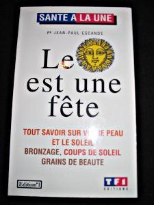 Le soleil est une fête, tout savoir sur votre peau et le soleil, bronzage, coups de soleil, grains de beauté