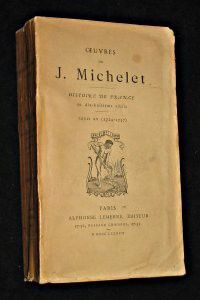 Histoire de France au dix-huitième siècle, Louis XV (1724-1757) Oeuvres de J. Michelet