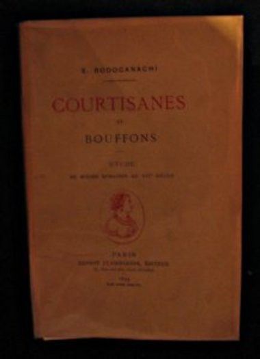 Courtisanes et bouffons, études de moeurs romaines au XVI siècle