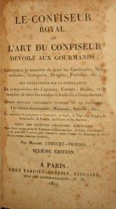 Le confiseur royal ou l'art du confiseur dévoilé aux gourmands