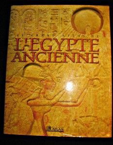 Le grand Atlas de l'Egypte ancienne