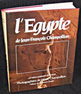 L'Egypte de Jean-François Champollion. Lettres et journaux de voyage (1828-1829)