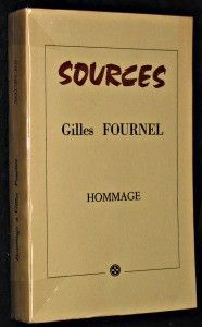 Sources. Gilles Fournel. Hommage.