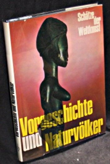 Schätze der Weltkunst. Band 1. Höhlenmalereien, Totems, Schmuck, Masken, Keramik, Waffen