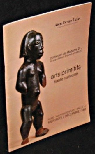 Arts Primitfs. Haute curiosité. Collection de Madame D. 2 Décembre 1981
