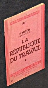 La République du travail. Ordre, justice et liberté