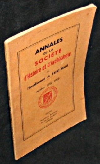 Annales de la société d'histoire et d'archéologie de l'arrondissement de saint malo année 1954-1955