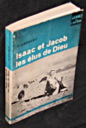 Isaac et Jacob les élus de Dieu