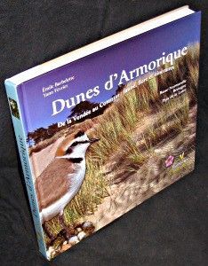 Dunes d'Armorique. De la Vendée au Cotentin : faune, flore et itinéraires. Basse-Normandie, Bretagne, Pays de la Loire