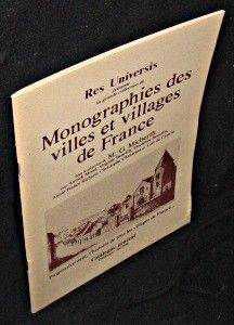 Res Universis présente sa grande collection de Monographies des villes et villages de France. Catalogue général Printemps-Eté 1990