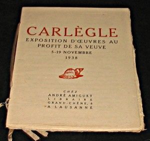 Carlègle. Exposition d'oeuvres au profit de sa veuve. 5-19 novembre 1938