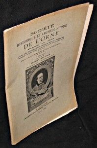 Société historique et archéologique de l'Orne. Tome LIV. Premier bulletin. Publication trimestrielle. Janvier 1935