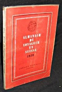 Almanach du voyageur en suisse 1939