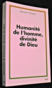 Humanité de l'homme, divinité de Dieu