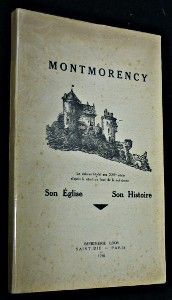Montmorency. Son église, son histoire