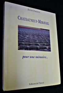 Chateauneuf-Miravail. Pour une mémoire...