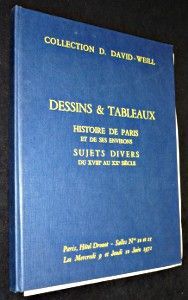 Collection D. David-Weill. Dessins et tableaux. Histoire de Paris et de ses environs. Sujets divers du XVIIIe au XXe siècle. Paris, Hôtel Drouot, les mercredi 9 et jeudi 10 juin 1971