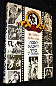 La fabuleuse histoire de la Metro Goldwyn Mayer en 1714 films