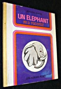 Un éléphant m'a raconté