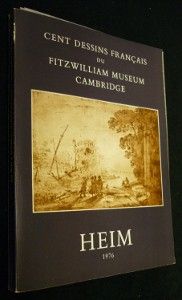 Cent dessins français du Fitzwilliam Museum Cambridge, Paris; Galerie Heim, 18 mars - 30 avril 1976