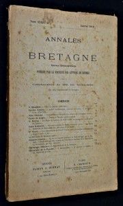 Annales de Bretagne. Revue publiée par la Faculté des lettres de Rennes. tome XXXIII n° 1 1918