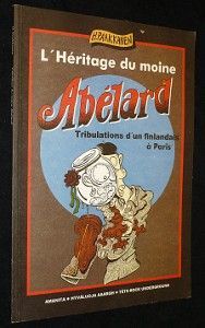 L'Héritage du moine Abélard. Tribulations d'un finlandais à Paris