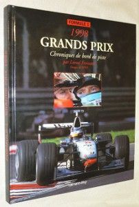 1998 Grands Prix. Chroniques de bord de piste